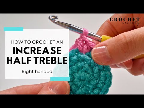 How to Crochet an Increase Half Treble (right-handed) | Beginner Crochet
