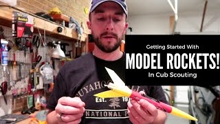 Getting Started with Model Rockets in Cub Scouting!