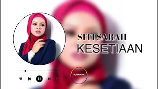 Siti Sarah - Kesetiaan (Lyrics )