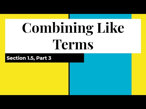 Section 1 5, Part 3 Combining Like Terms Google Slides - YouTube