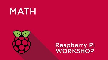 Raspberry Pi Workshop - Chapter 2 - Using Math and Functions