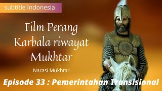 Film Perang Karbala Riwayat Mukhtar: episode 33 | subtitle Indonesia