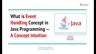 #77 What is Event Handling Concept in Java Programming – A Concept Intuition