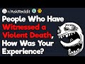 Violent Death Witnesses, How Was the Experience?