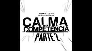 Wiu Memo e Stga - Calma e Competência 2 part. Zorzi [Prod. Zap San]