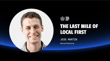 Jess Martin - The last mile of Local First