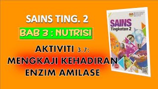 BAB 3 SAINS T2(3) - NUTRISI: m/s 64 Aktiviti 3.7 - Mengkaji kehadiran enzim amilase BAB 3 SAINS T2(3) - NUTRISI: m/s 64 Aktiviti 3.7 - Mengkaji kehadiran enzim amilase