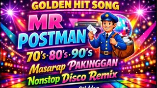 💫💥GOLDEN HIT SONG 🔥 MR POSTMAN II NONSTOP REMIX @bhelmarcosweblog956 