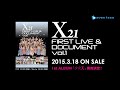 X21 / 「X21 FIRST LIVE &amp; DOCUMENT vol.1』TEASER