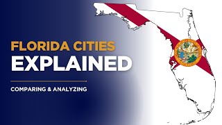 Florida’s Cities Explained