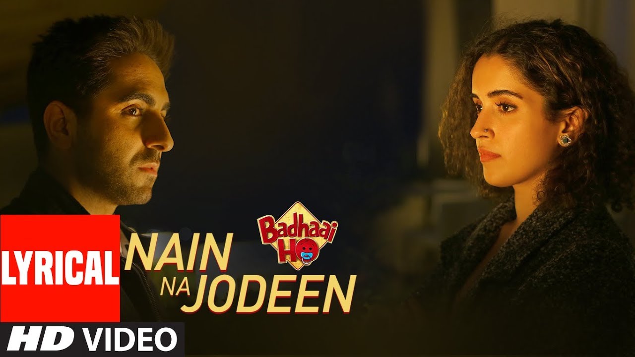 Lyrical  Nain Na Jodeen  Badhaai Ho  Ayushmann Khurrana Sanya MalhotraRochak Kohli Neha Kakkar