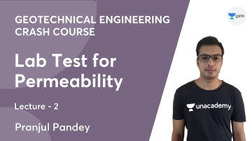 L 2 | Lab Test for Permeability | Geotechnical Engg. (Crash Course) | GATE 2022 | Pranjul Pandey