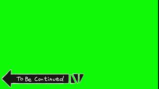 To Be Continued Meme (Green Screen Download) (No Copyright)