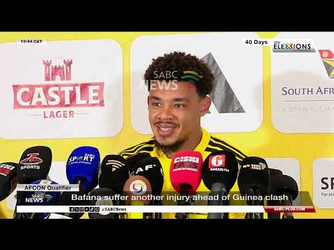 AFCON Qualifier | Bafana suffer another injury ahead of Guinea clash