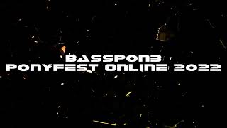 BASSPON3 @ PONYFEST ONLINE 2022 (DJ Set) @basspon3_official