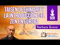 Taisen Deshimaru y la introducción del Zen en Europa, por Barbara Kosen