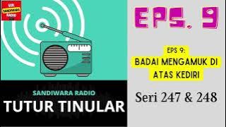 TUTUR TINULAR - Seri 247 & 248 Episode 9. Badai Mengamuk di Atas Kediri [HQ Audio]