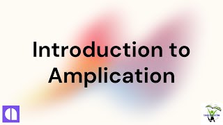 Introduction To Amplication
