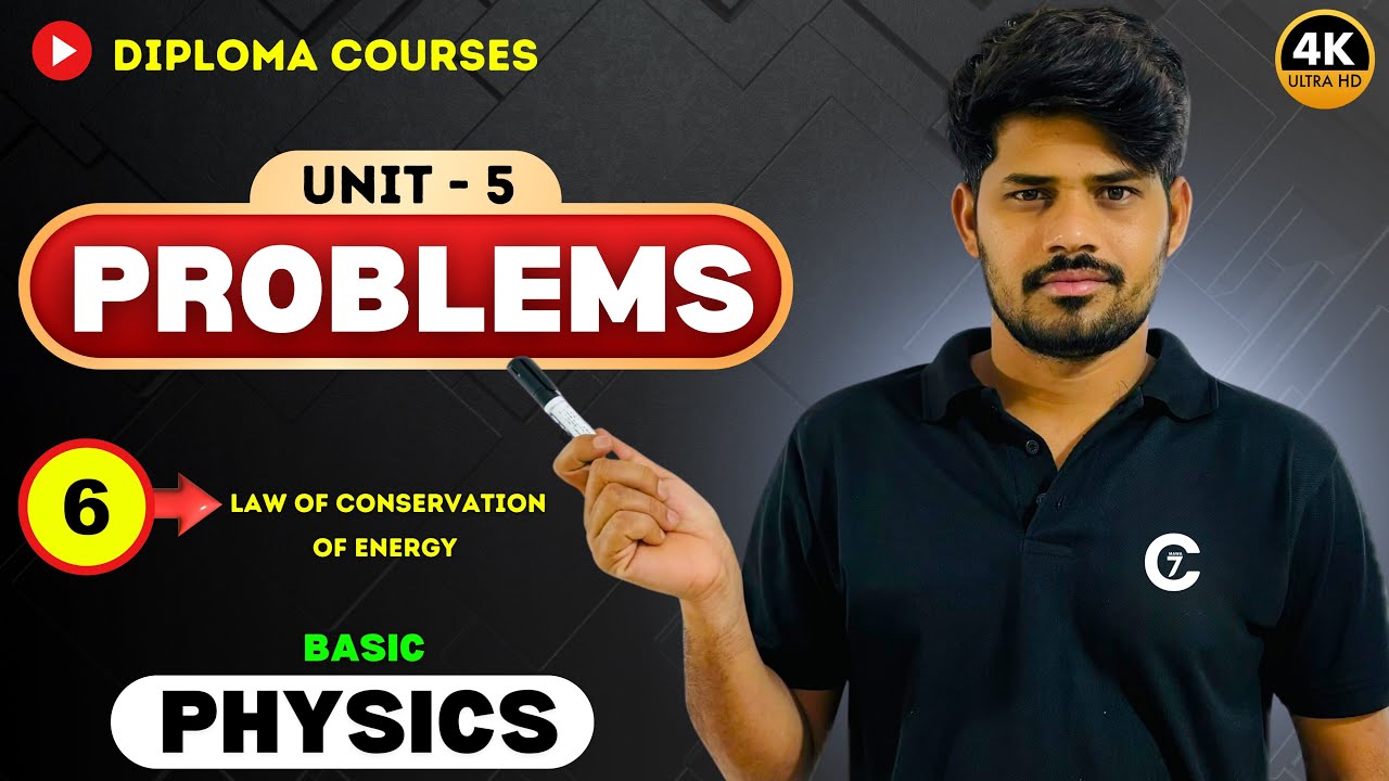 Problems on Law of Conservation of Energy | Basic Physics | Day 6 | Unit -5 | chaitumawa7
