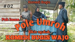KOMEDI BUGIS 02 | PULANG DARI UMROH | VIRAL