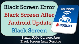 The Real Fix for Suzuki Ride Connect App black screen Error after Android Update screenshot 4