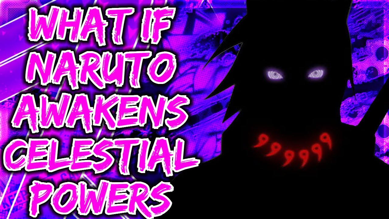 What If Naruto Awakens Celestial Powers | Movie |