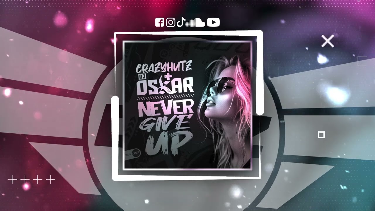 DNZ626 // CRAZYHUTZ & DJ OSKAR - NEVER GIVE UP (Official Video)
