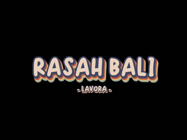 Rasah Bali - LAVORA (Slowed - Reverb) | Wingi Aku Tenanan Sayang Karo Kowe? Lirik Lagu class=