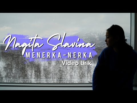 Nagita Slavina - Menerka Nerka (official lyric video)