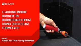 Flashing An Inside Corner Using Quickseam Formflash Elevate Rubbergard Epdm