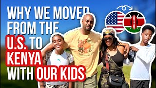 Why We Moved Our Family From The USA to Kenya