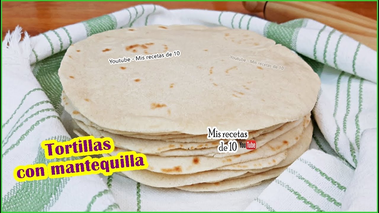 Como hacer Tortillas de Harina de trigo con leche y con mantequilla
