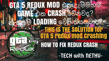 HOW TO FIX GTA 5 CRASH and GTA 5 REDUX MOD CRASH in SINHALA (සිංහල)-(100% FIX)