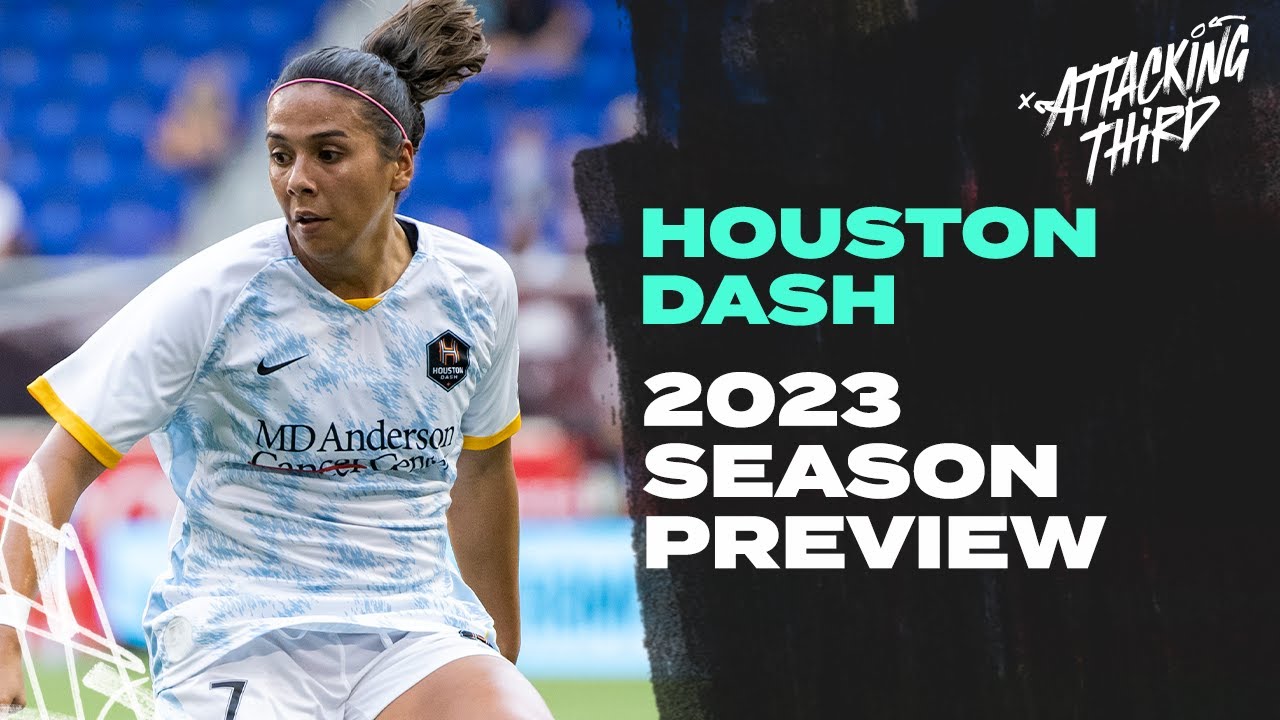 Houston Dash 2023 Preview Everything you need to know about Houston