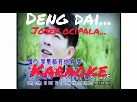Deng tai...Deng dai...KARAOKE PRIA VIRAL.JOSEF OCIPALA