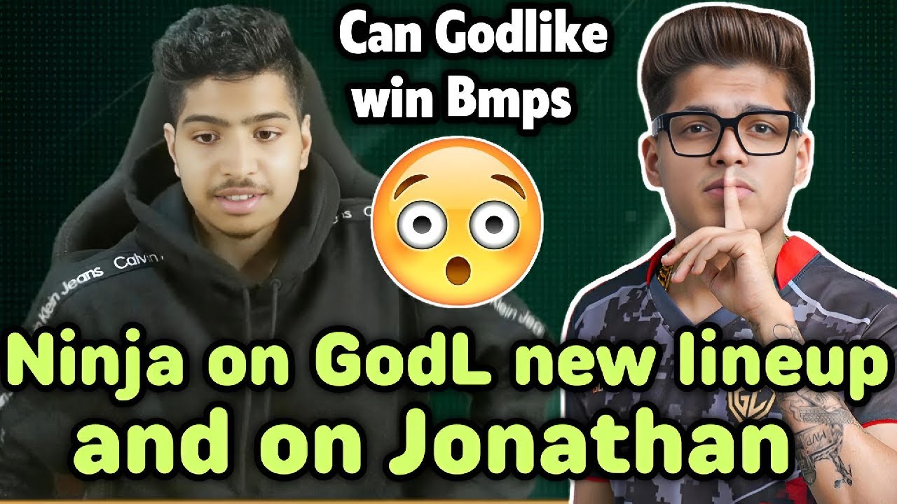 Ninja on Godlike new lineup and on Jonathan 😲 Can GodL win Bmps 🔥 - YouTube