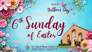 6th Sunday of Easter - Houston, TX 2