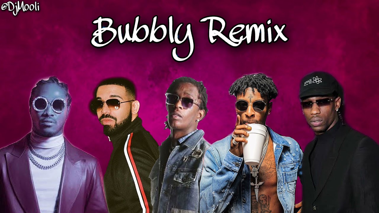 Young Thug “Bubbly” - Future, 21 Savage, Travis Scott, Drake (Remix)
