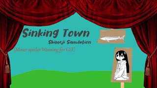 Sinking Town // Shimeji Simulation (Spoilers)