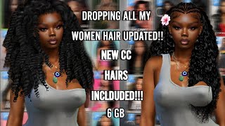 DROPPING ALL MY WOMEN HAIR UPDATE| INCLUDING NEW CC FINDS!!