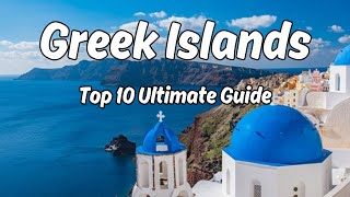 Greek Islands Top 10 : Naxos, Milos, Corfu, Crete, Mykonos, Santorini, Zakynthos, Rhodes and more.