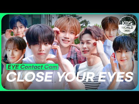 4K] CLOSE YOUR EYES EYE CONTACT CAM :: 클로즈 유어 아이즈 아이컨택