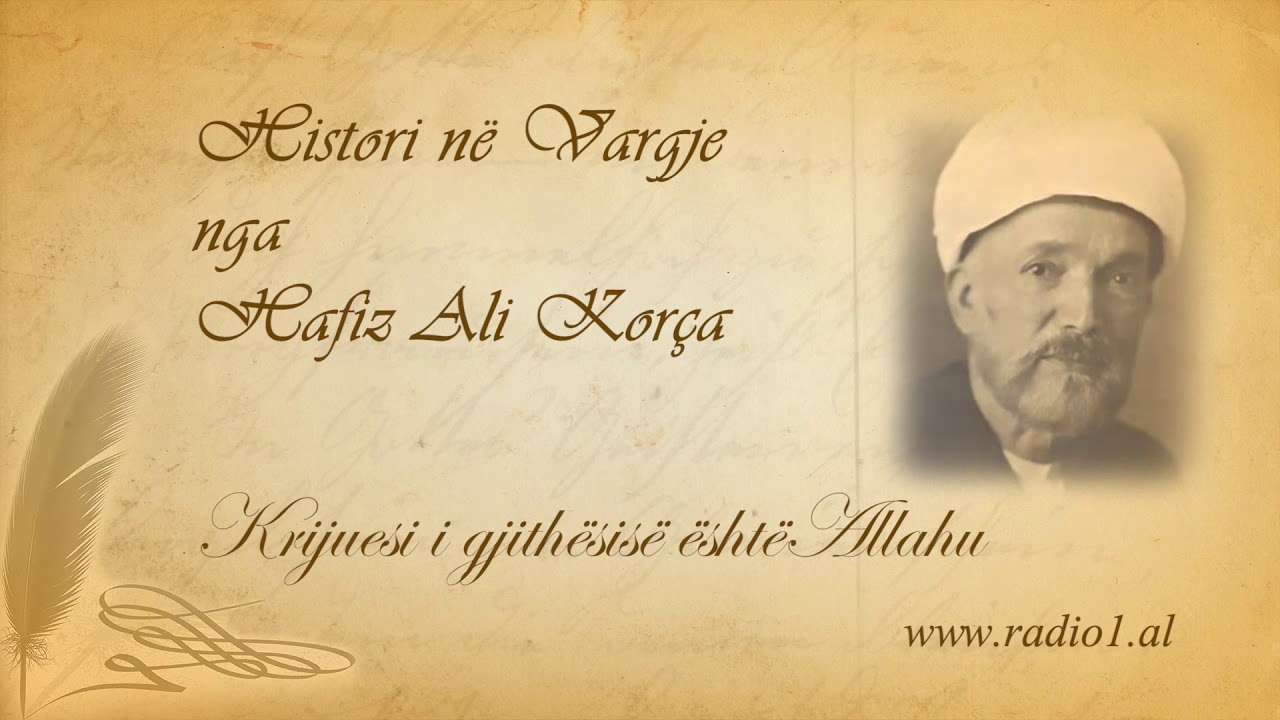 Histori ne vargje 03 Hafiz Ali Korca  Krijuesi i gjithësisë është Zoti