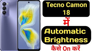 How to on auto brightness on Tecno Camon 18 || Tecno Camon 18 me auto brightness kaise on kare || screenshot 3