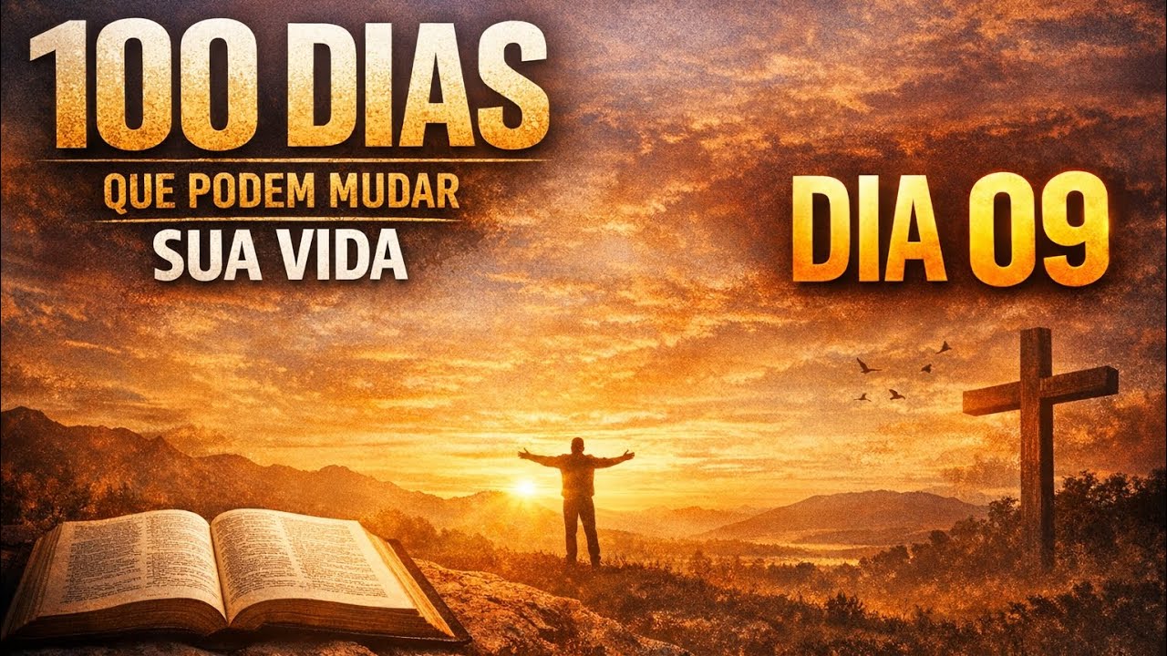 100 Dias que Podem Mudar Sua Vida | Dia 9