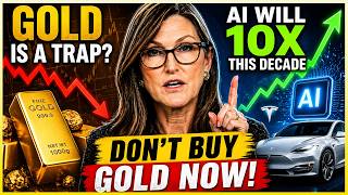 Cathie Wood: “Don’t Buy Gold Now” – AI Will 10X This Decade