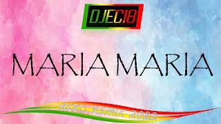 New Afro - Maria Maria [DJEC18 Remix 2022 (HQ)]