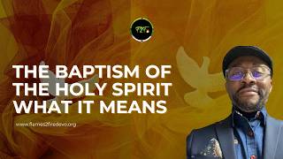 The Baptism of the Holy Spirit (Pt. 1) - Monday, 1st of June 2026