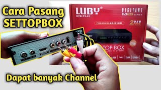 PEMASANGAN SET TOP BOX LUBY | cara memasang set top box LUBY