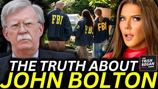 INSIDE SCOOP: The Real Reason Why John Bolton was RAIDED by the FBI